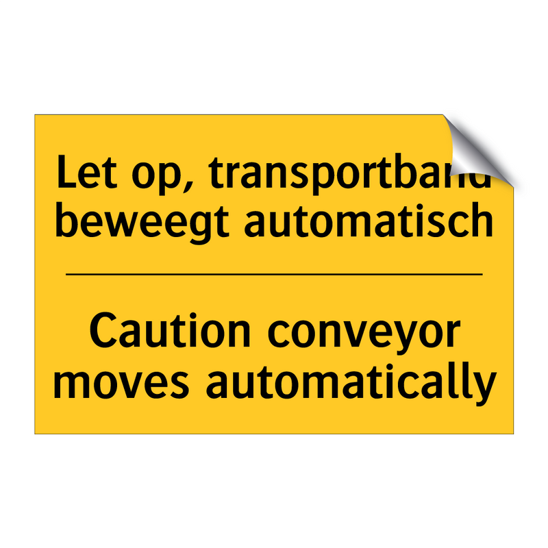 Let op, transportband beweegt automatisch - Caution conveyor moves automatically