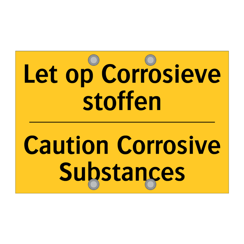 Let op Corrosieve stoffen - Caution Corrosive Substances