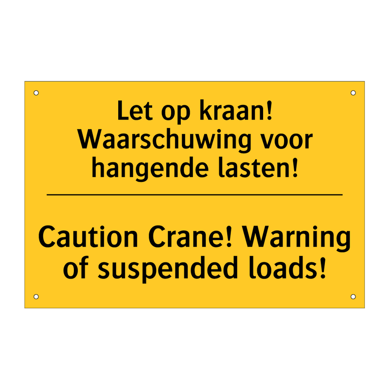 Let op kraan! Waarschuwing voor hangende lasten! - Caution Crane! Warning of suspended loads!