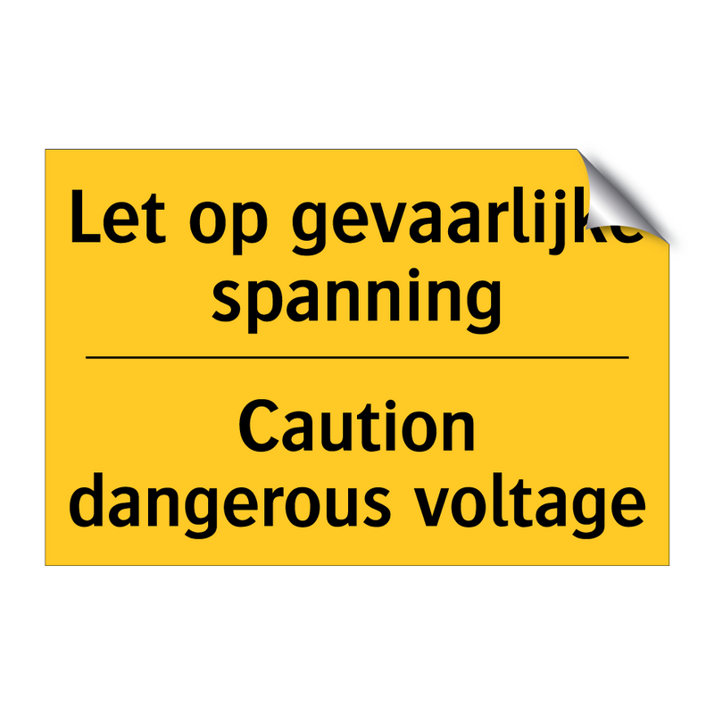 Let op gevaarlijke spanning - Caution dangerous voltage