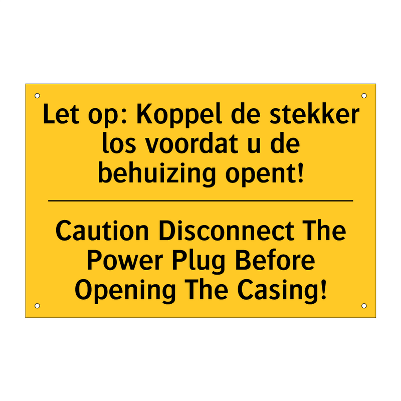 Let op: Koppel de stekker los /.../ - Caution Disconnect The Power Plug /.../