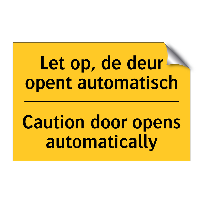 Let op, de deur opent automatisch - Caution door opens automatically