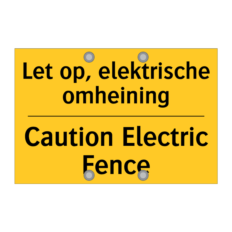 Let op, elektrische omheining - Caution Electric Fence