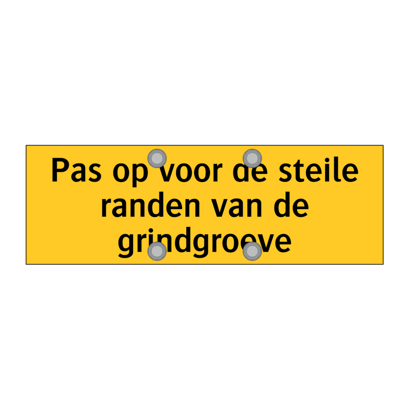 Pas op voor de steile randen van de grindgroeve & Pas op voor de steile randen van de grindgroeve