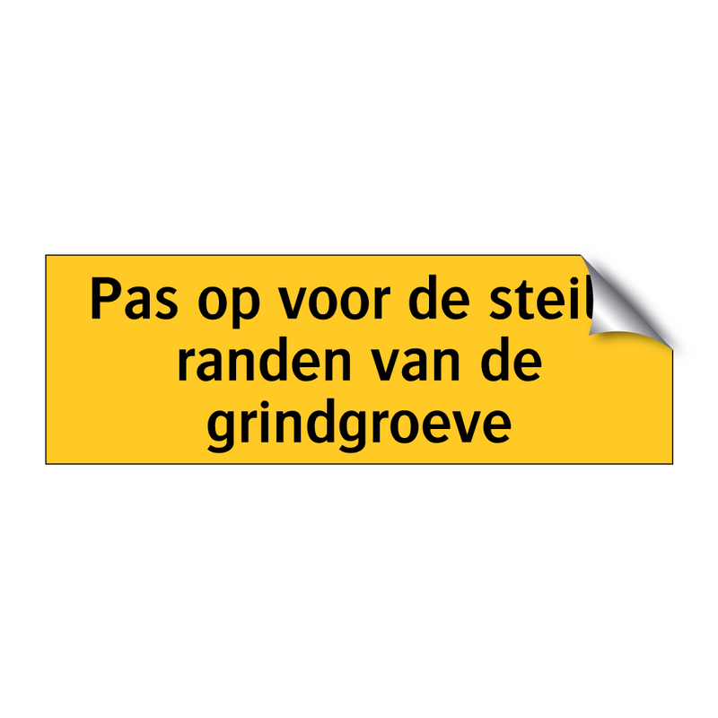 Pas op voor de steile randen van de grindgroeve & Pas op voor de steile randen van de grindgroeve