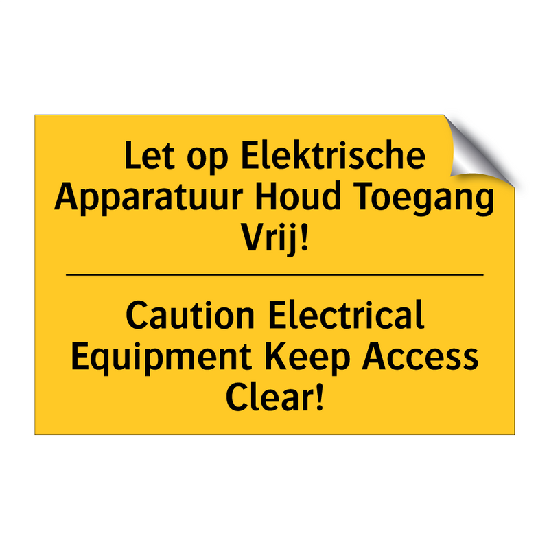 Let op Elektrische Apparatuur Houd Toegang Vrij! - Caution Electrical Equipment Keep Access Clear!