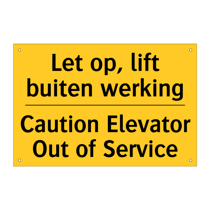 Let op, lift buiten werking - Caution Elevator Out of Service