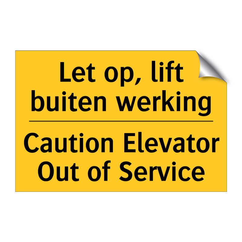 Let op, lift buiten werking - Caution Elevator Out of Service