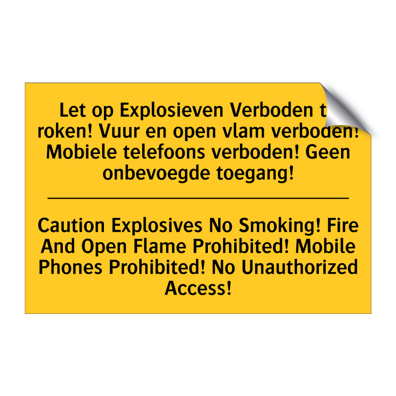 Let op Explosieven Verboden te /.../ - Caution Explosives No Smoking! /.../