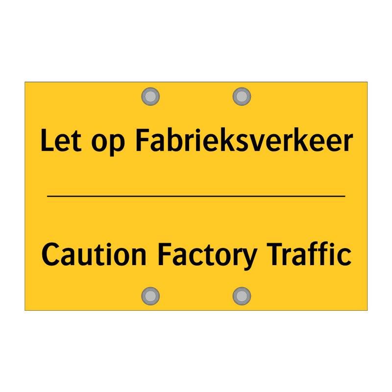 Let op Fabrieksverkeer - Caution Factory Traffic & Let op Fabrieksverkeer - Caution Factory Traffic