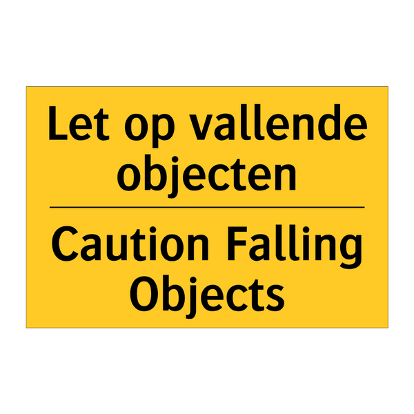 Let op vallende objecten - Caution Falling Objects