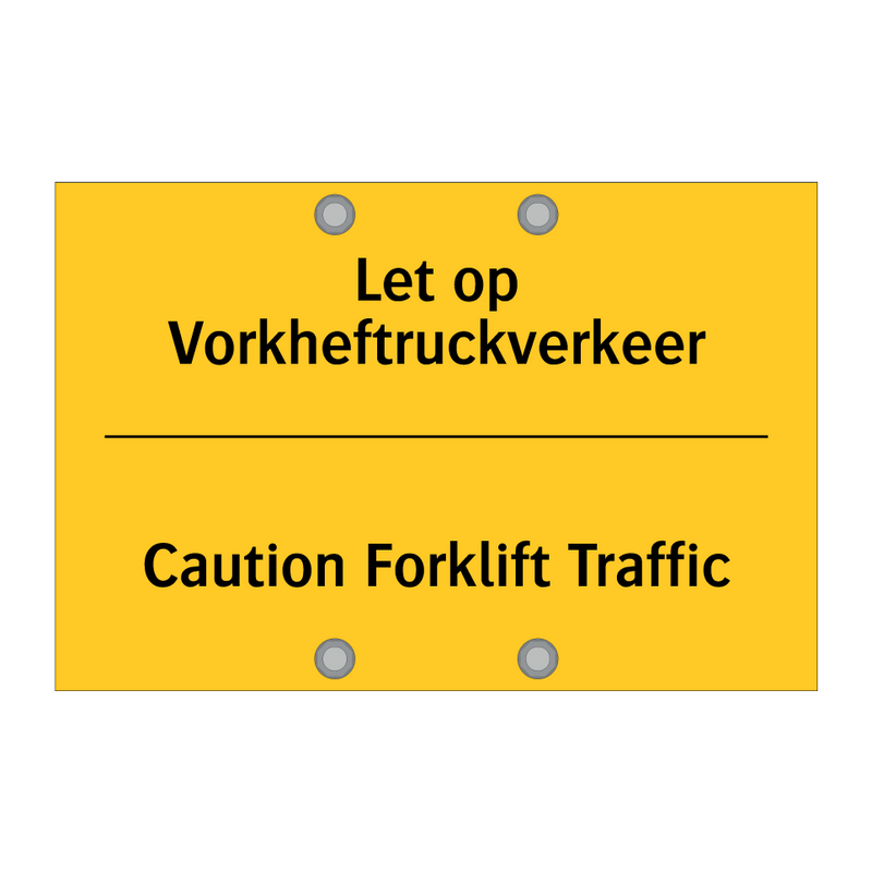 Let op Vorkheftruckverkeer - Caution Forklift Traffic