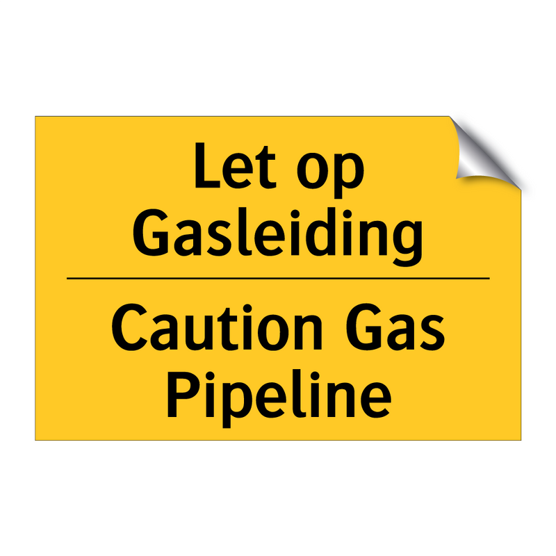 Let op Gasleiding - Caution Gas Pipeline & Let op Gasleiding - Caution Gas Pipeline