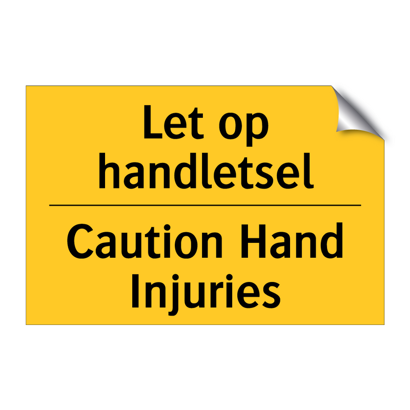 Let op handletsel - Caution Hand Injuries & Let op handletsel - Caution Hand Injuries