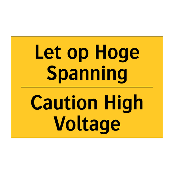 Let op Hoge Spanning - Caution High Voltage & Let op Hoge Spanning - Caution High Voltage