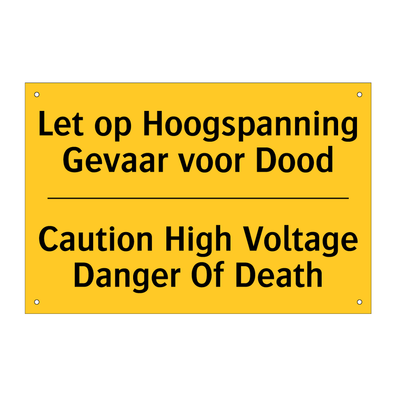 Let op Hoogspanning Gevaar voor Dood - Caution High Voltage Danger Of Death