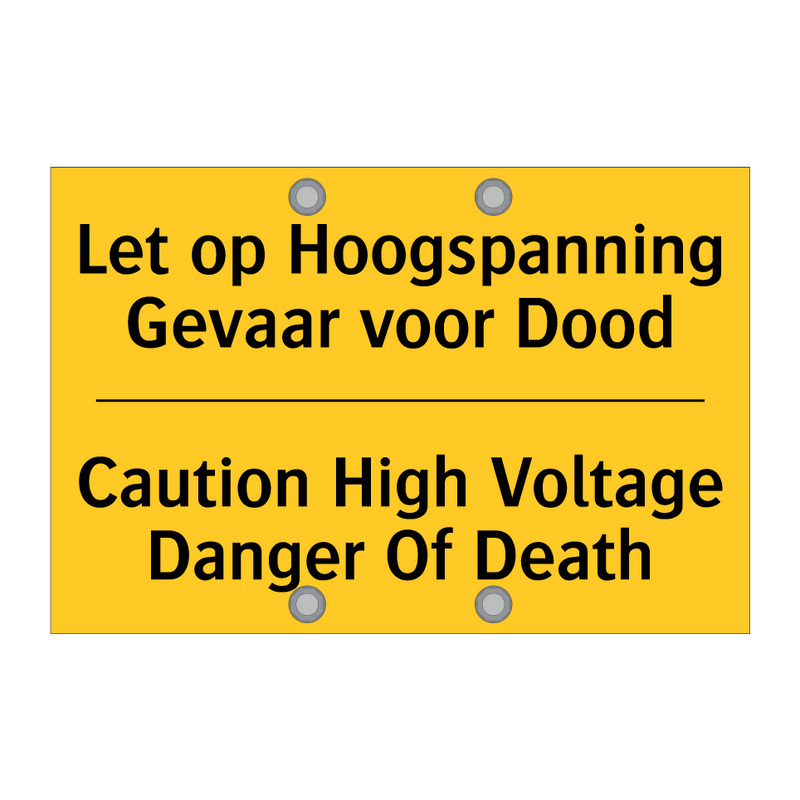 Let op Hoogspanning Gevaar voor Dood - Caution High Voltage Danger Of Death