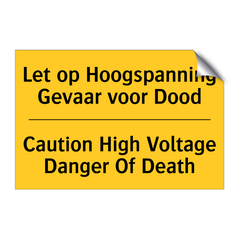 Let op Hoogspanning Gevaar voor Dood - Caution High Voltage Danger Of Death