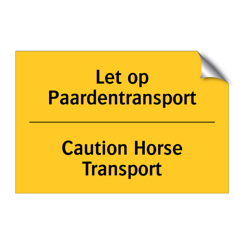 Let op Paardentransport - Caution Horse Transport