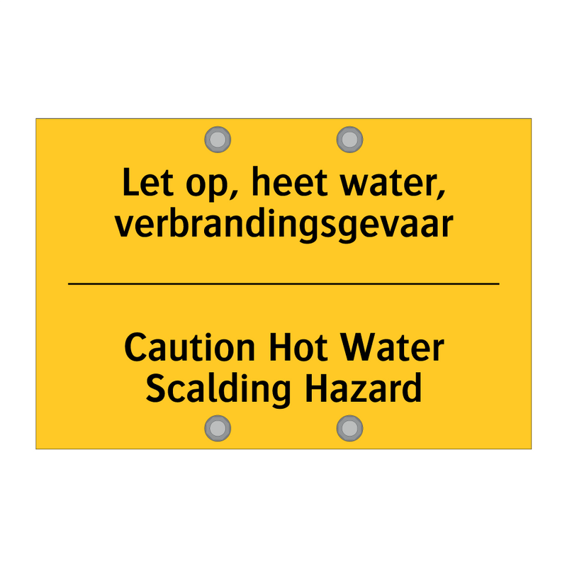 Let op, heet water, verbrandingsgevaar - Caution Hot Water Scalding Hazard