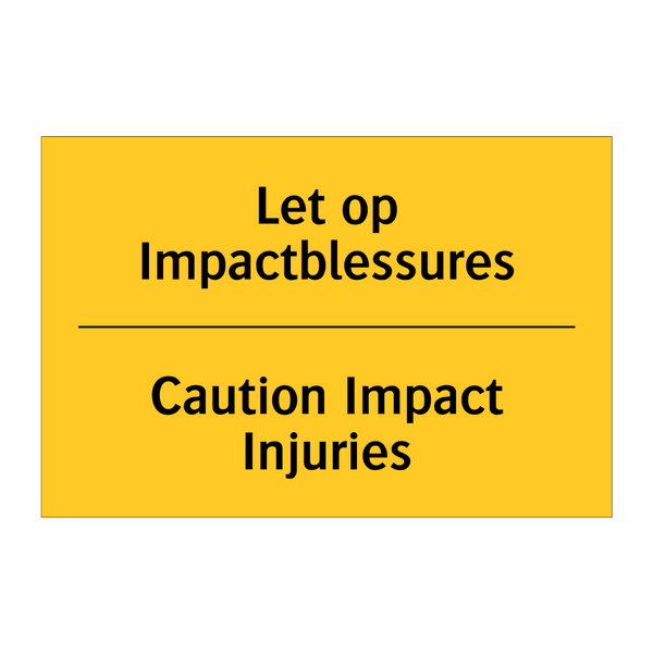 Let op Impactblessures - Caution Impact Injuries & Let op Impactblessures - Caution Impact Injuries