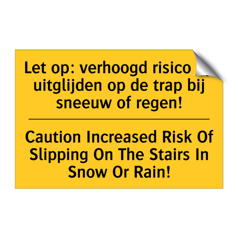 Let op: verhoogd risico op uitglijden /.../ - Caution Increased Risk Of Slipping /.../