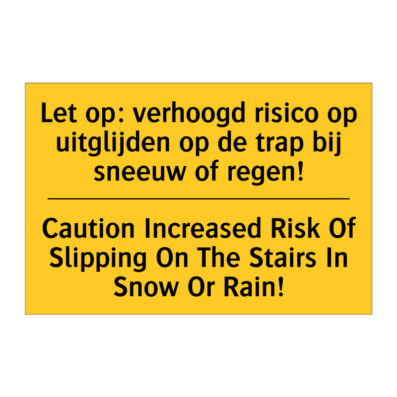 Let op: verhoogd risico op uitglijden /.../ - Caution Increased Risk Of Slipping /.../