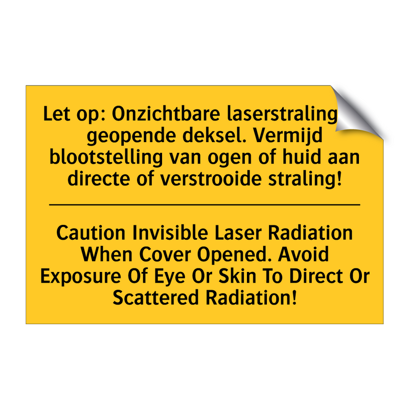 Let op: Onzichtbare laserstraling /.../ - Caution Invisible Laser Radiation /.../