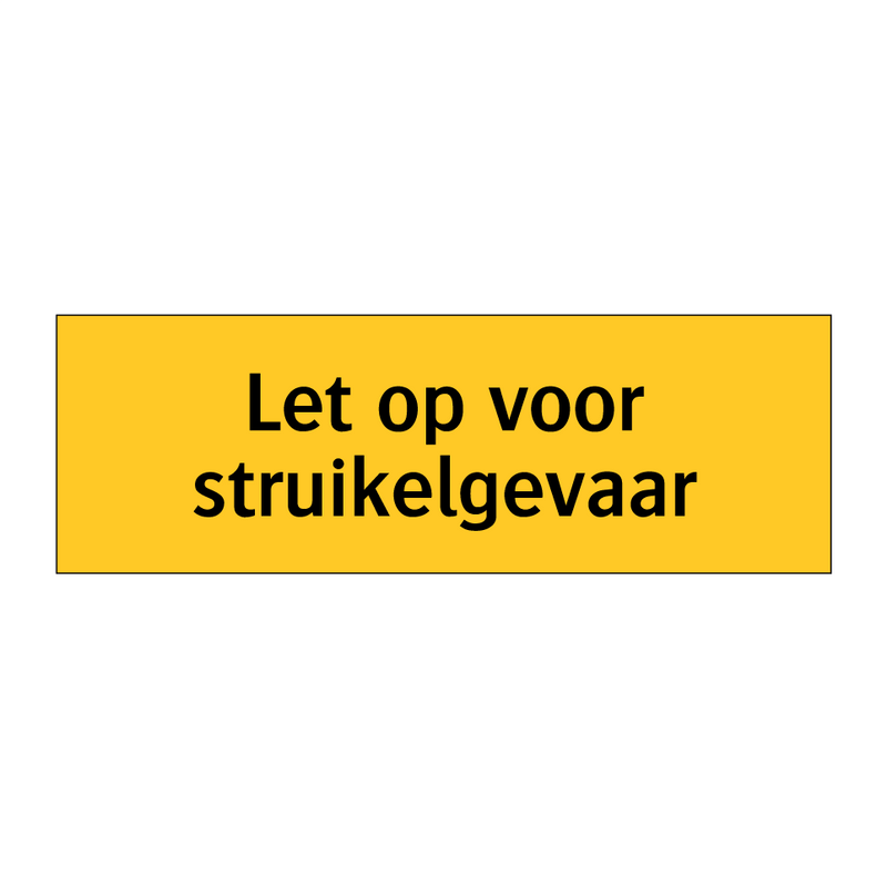 Let op voor struikelgevaar & Let op voor struikelgevaar & Let op voor struikelgevaar