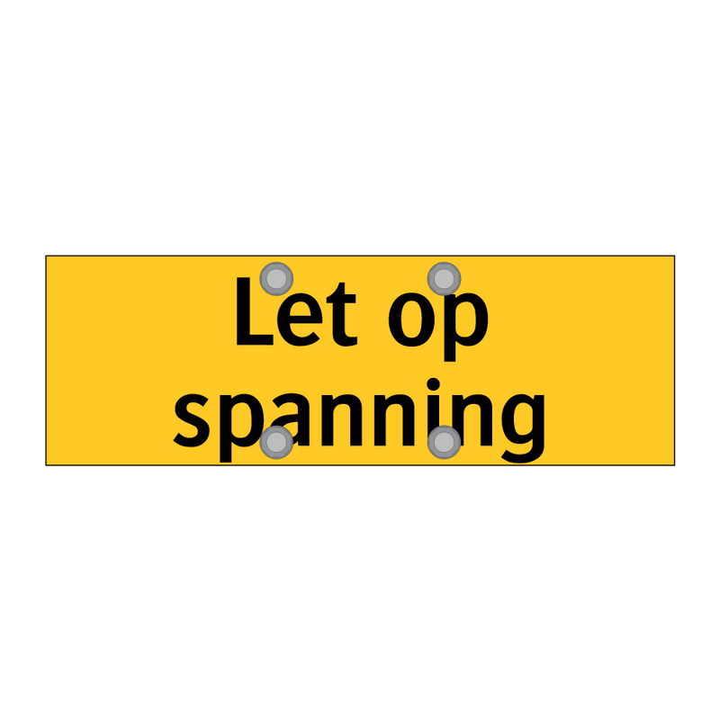 Let op spanning & Let op spanning & Let op spanning