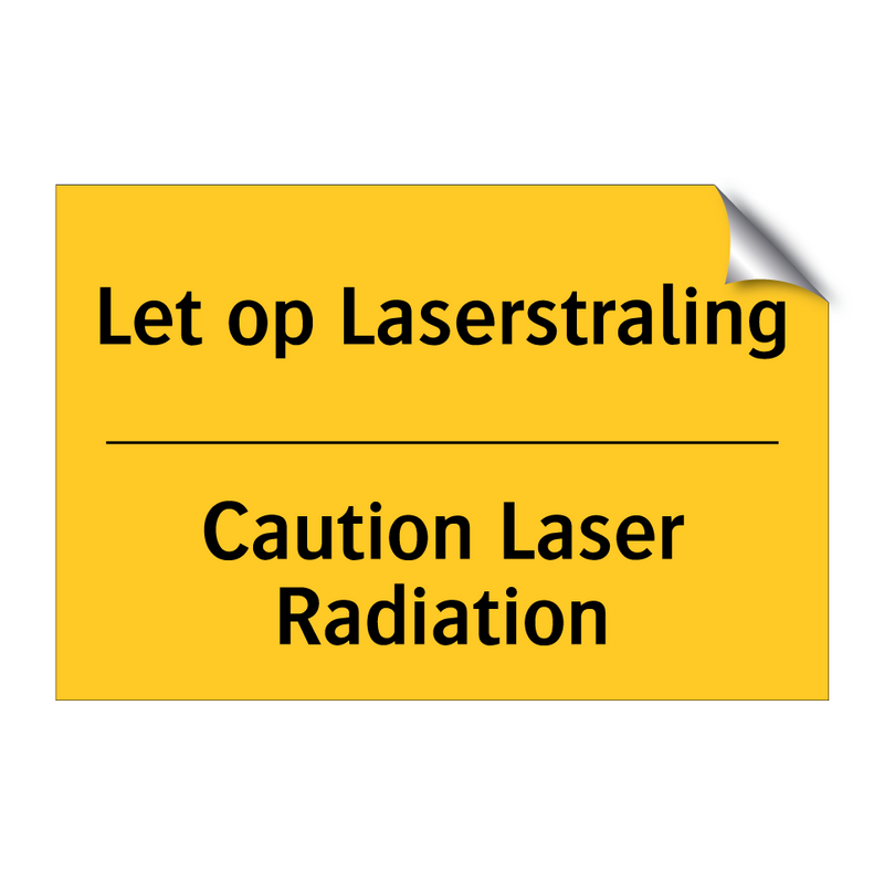 Let op Laserstraling - Caution Laser Radiation & Let op Laserstraling - Caution Laser Radiation