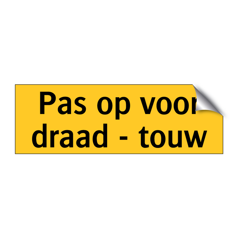 Pas op voor draad - touw & Pas op voor draad - touw & Pas op voor draad - touw