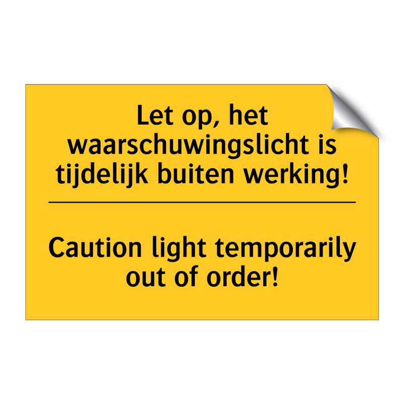 Let op, het waarschuwingslicht is tijdelijk buiten werking! - Caution light temporarily out of order!