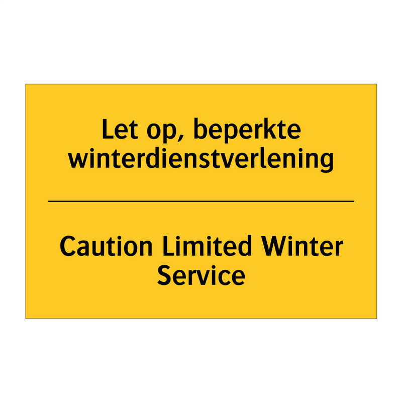 Let op, beperkte winterdienstverlening - Caution Limited Winter Service