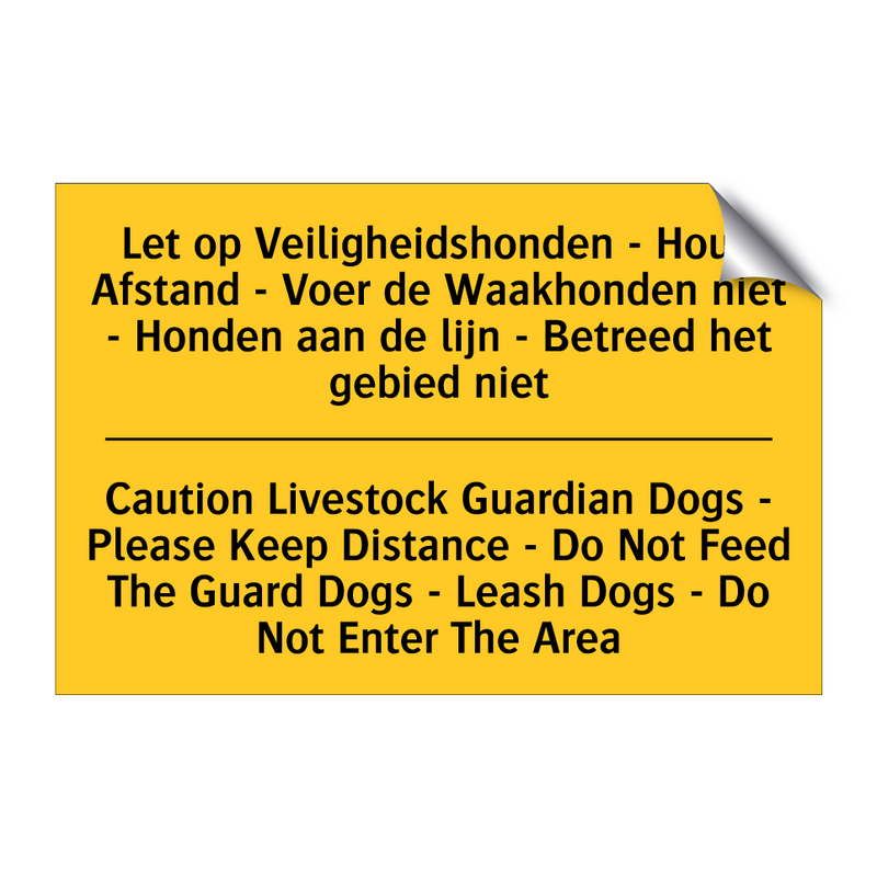 Let op Veiligheidshonden - Houd /.../ - Caution Livestock Guardian Dogs /.../