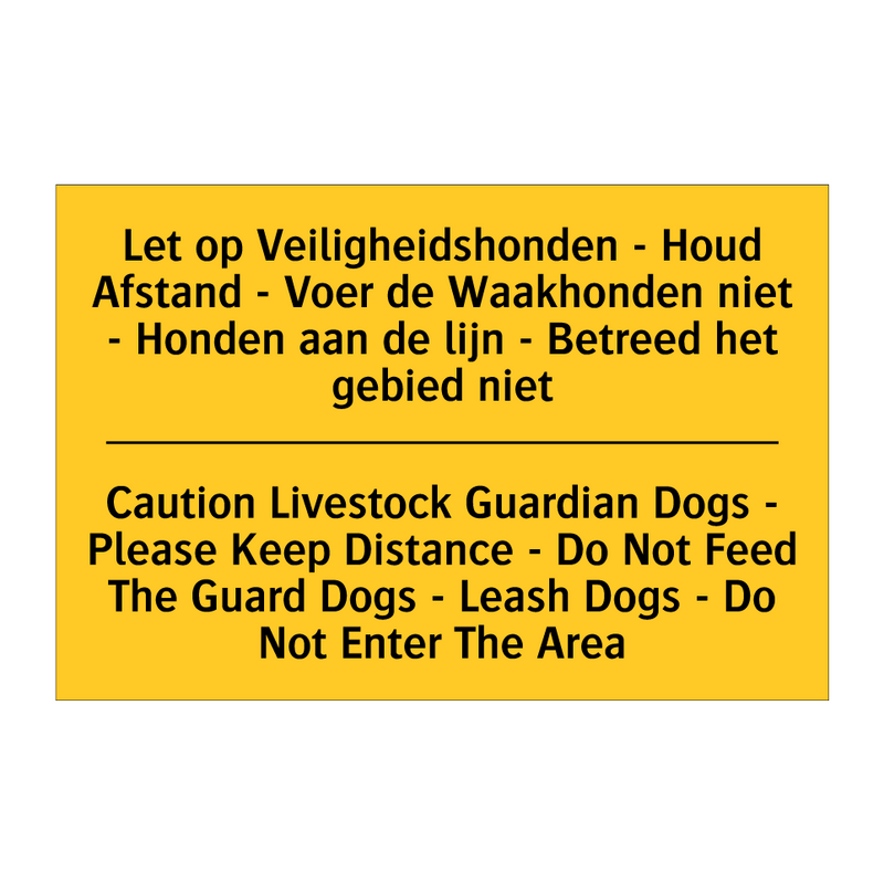 Let op Veiligheidshonden - Houd /.../ - Caution Livestock Guardian Dogs /.../