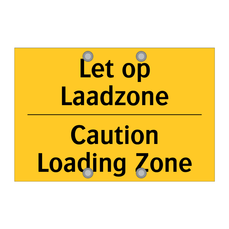 Let op Laadzone - Caution Loading Zone & Let op Laadzone - Caution Loading Zone