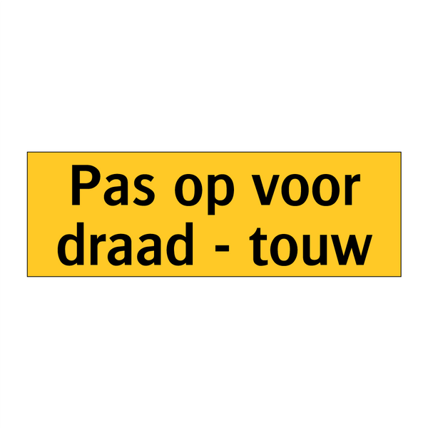 Pas op voor draad - touw & Pas op voor draad - touw & Pas op voor draad - touw