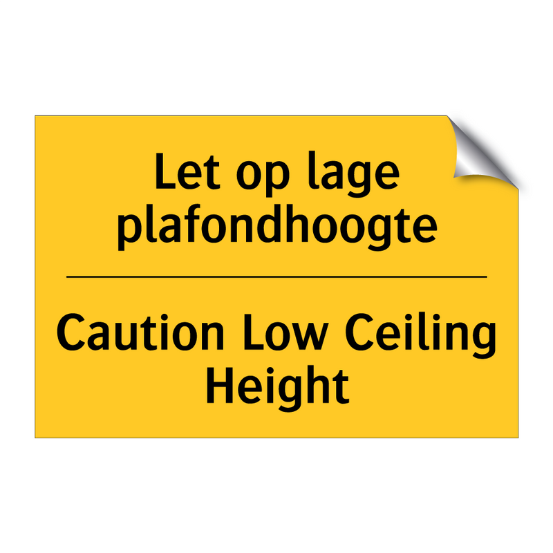 Let op lage plafondhoogte - Caution Low Ceiling Height