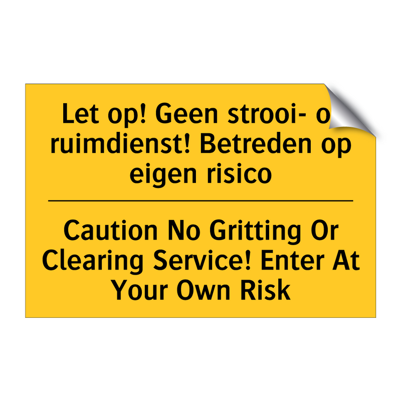 Let op! Geen strooi- of ruimdienst! /.../ - Caution No Gritting Or Clearing /.../