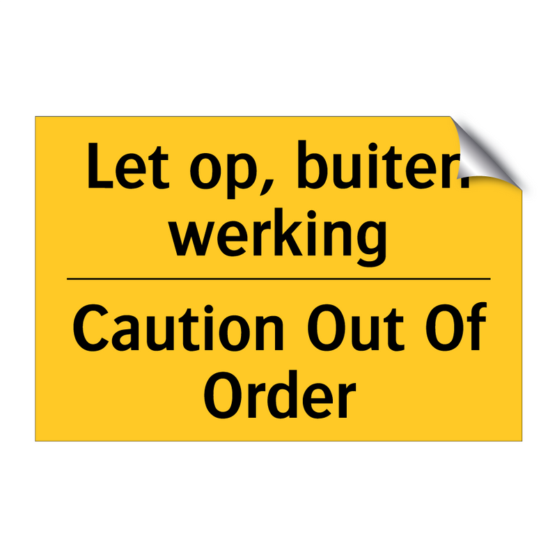 Let op, buiten werking - Caution Out Of Order & Let op, buiten werking - Caution Out Of Order