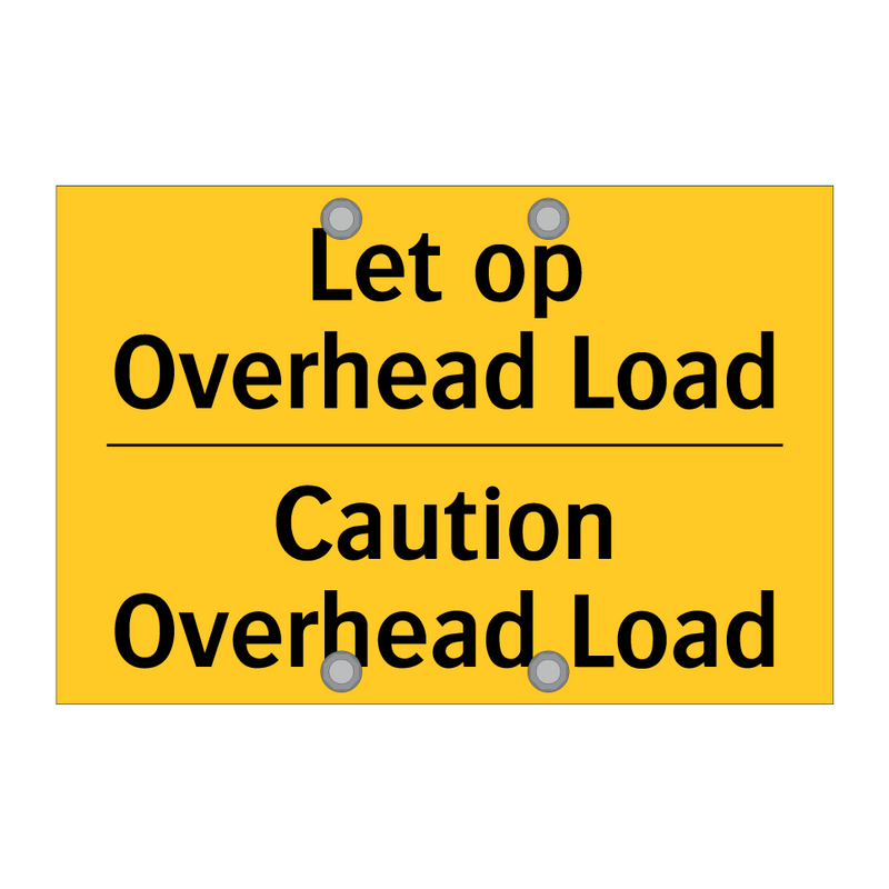 Let op Overhead Load - Caution Overhead Load & Let op Overhead Load - Caution Overhead Load