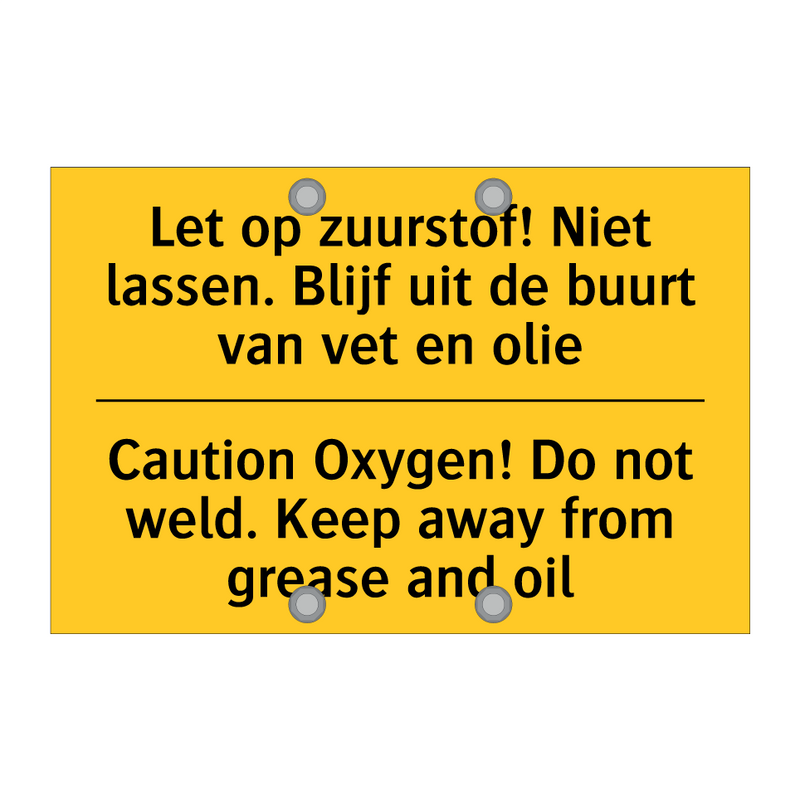 Let op zuurstof! Niet lassen. /.../ - Caution Oxygen! Do not weld. Keep /.../