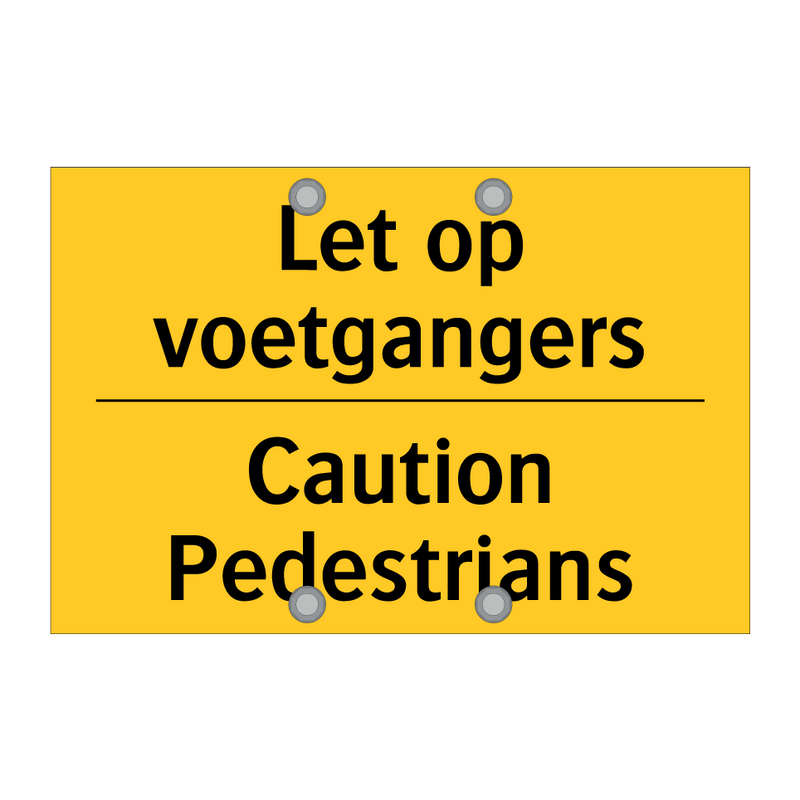 Let op voetgangers - Caution Pedestrians & Let op voetgangers - Caution Pedestrians