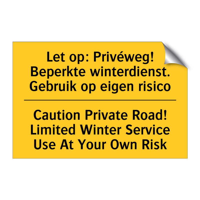 Let op: Privéweg! Beperkte winterdienst. /.../ - Caution Private Road! Limited /.../