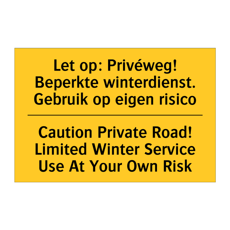 Let op: Privéweg! Beperkte winterdienst. /.../ - Caution Private Road! Limited /.../