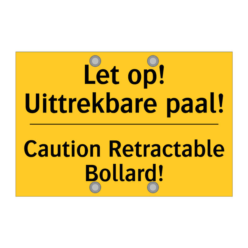 Let op! Uittrekbare paal! - Caution Retractable Bollard!