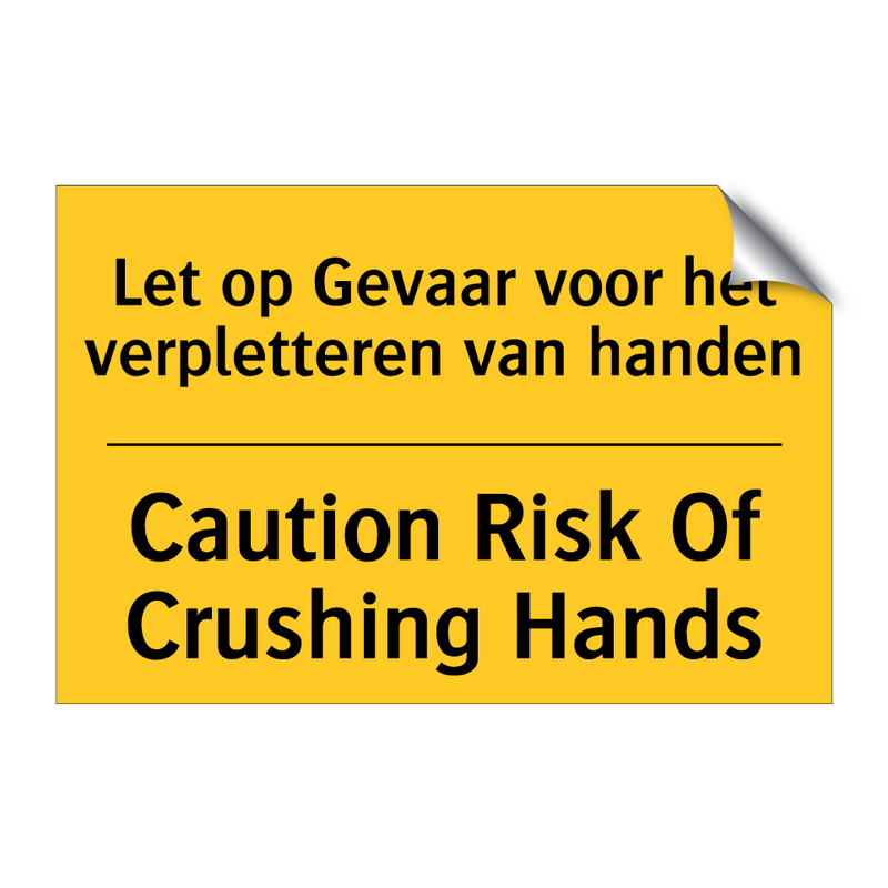 Let op Gevaar voor het verpletteren van handen - Caution Risk Of Crushing Hands