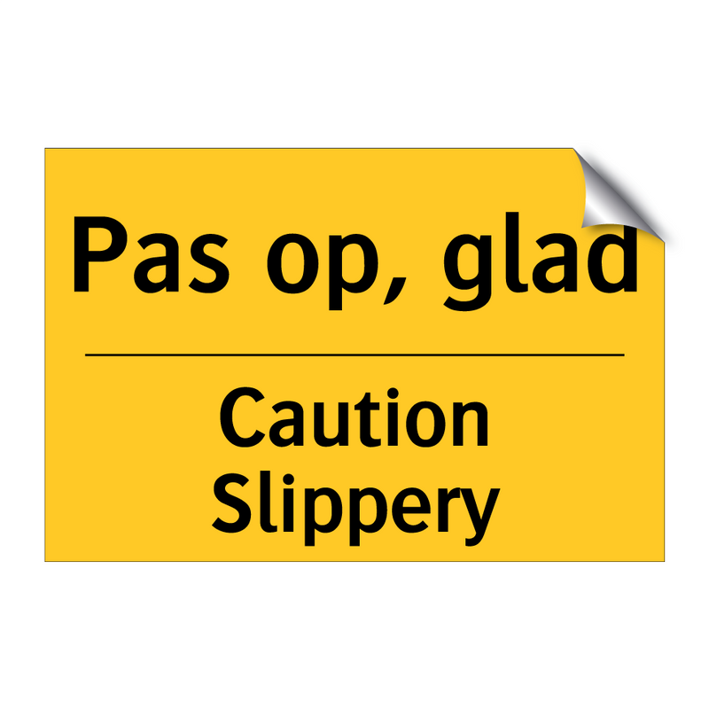 Pas op, glad - Caution Slippery & Pas op, glad - Caution Slippery & Pas op, glad - Caution Slippery