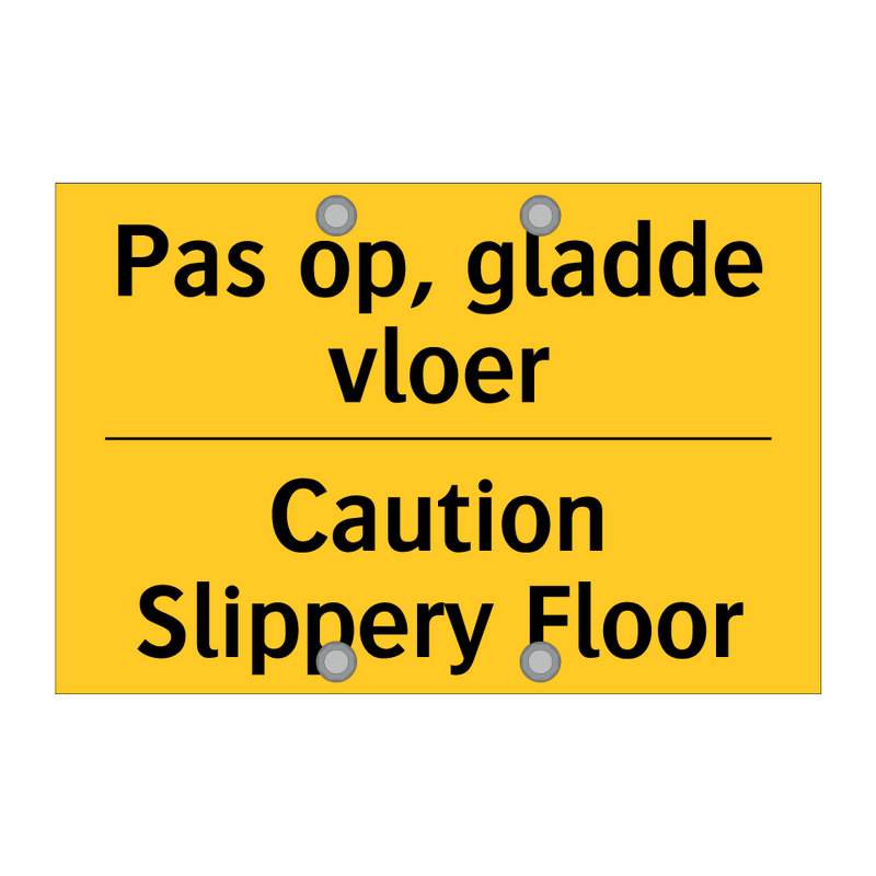 Pas op, gladde vloer - Caution Slippery Floor & Pas op, gladde vloer - Caution Slippery Floor